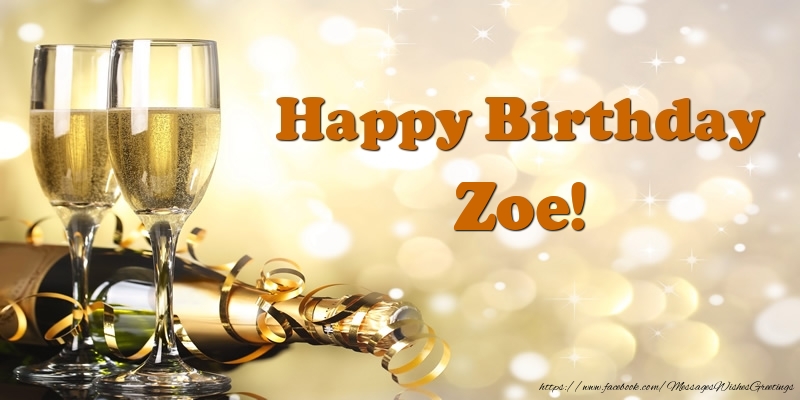 Greetings Cards for Birthday - Champagne | Happy Birthday Zoe!
