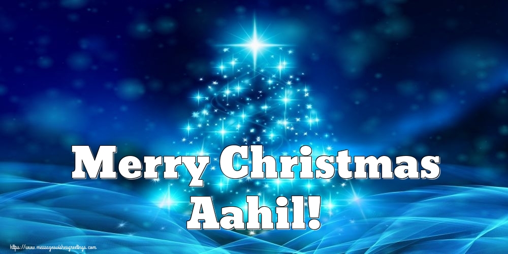 Greetings Cards for Christmas - Merry Christmas Aahil!