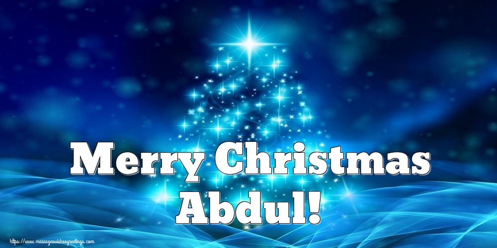Greetings Cards for Christmas - Merry Christmas Abdul!
