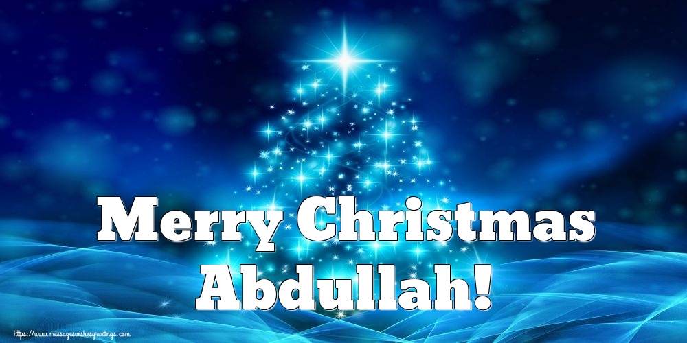 Greetings Cards for Christmas - Christmas Tree | Merry Christmas Abdullah!