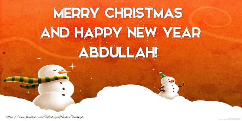 Greetings Cards for Christmas - Snowman | Merry christmas and happy new year Abdullah!