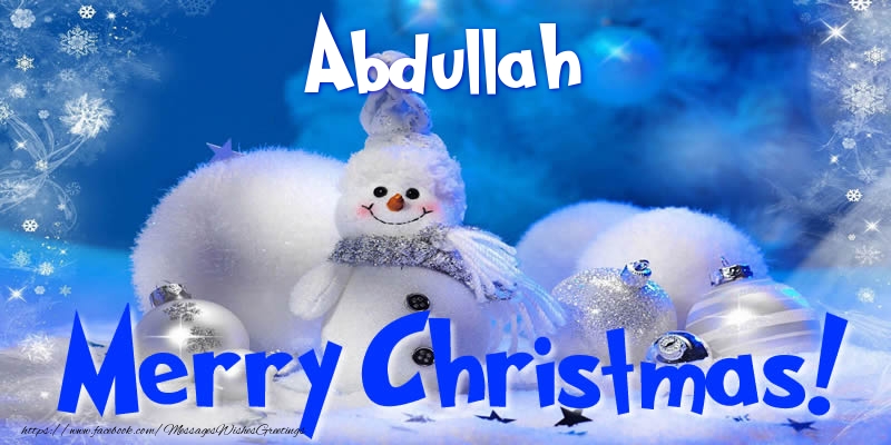 Greetings Cards for Christmas - Christmas Decoration & Snowman | Abdullah Merry Christmas!