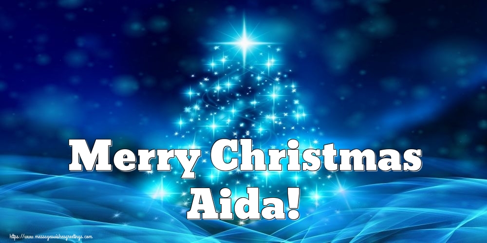 Greetings Cards for Christmas - Merry Christmas Aida!