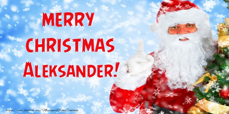 Greetings Cards for Christmas - Santa Claus | Merry Christmas Aleksander!