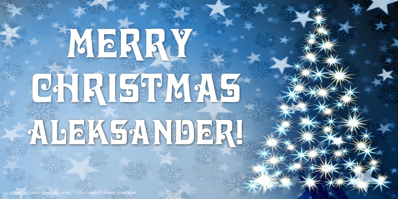 Greetings Cards for Christmas - Merry Christmas Aleksander!