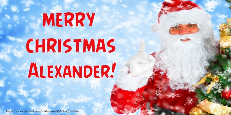 Greetings Cards for Christmas - Santa Claus | Merry Christmas Alexander!