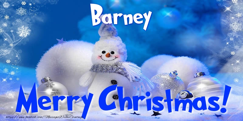 Greetings Cards for Christmas - Christmas Decoration & Snowman | Barney Merry Christmas!
