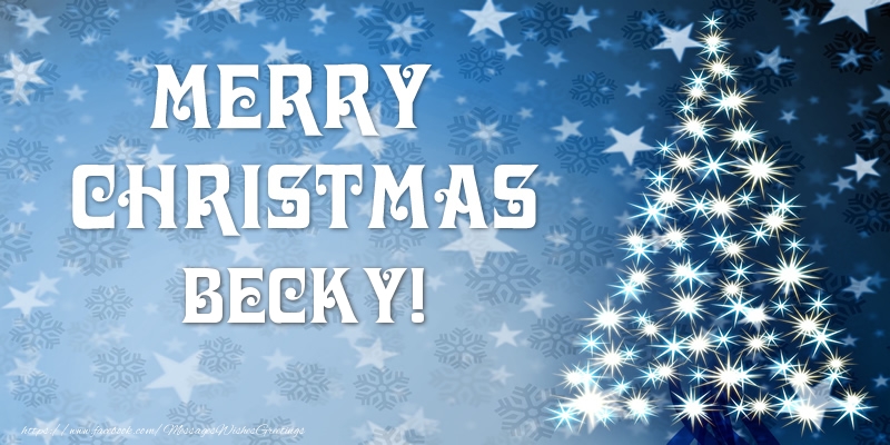 Greetings Cards for Christmas - Merry Christmas Becky!