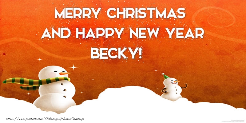 Greetings Cards for Christmas - Merry christmas and happy new year Becky!