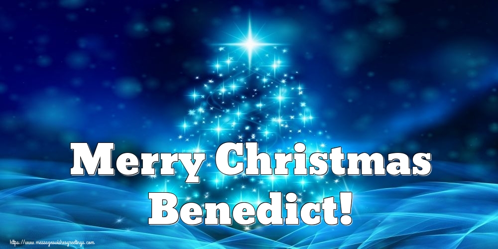 Greetings Cards for Christmas - Merry Christmas Benedict!