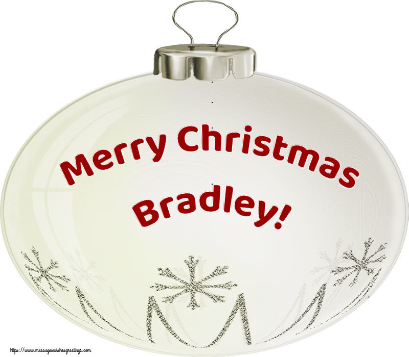 Greetings Cards for Christmas - Merry Christmas Bradley!