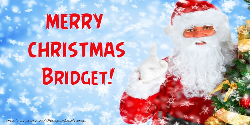 Greetings Cards for Christmas - Santa Claus | Merry Christmas Bridget!