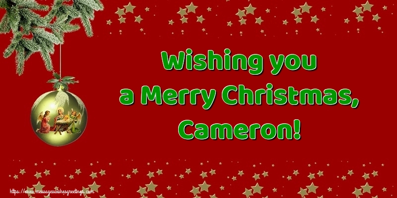 Greetings Cards for Christmas - Wishing you a Merry Christmas, Cameron!