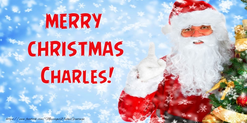 Greetings Cards for Christmas - Santa Claus | Merry Christmas Charles!