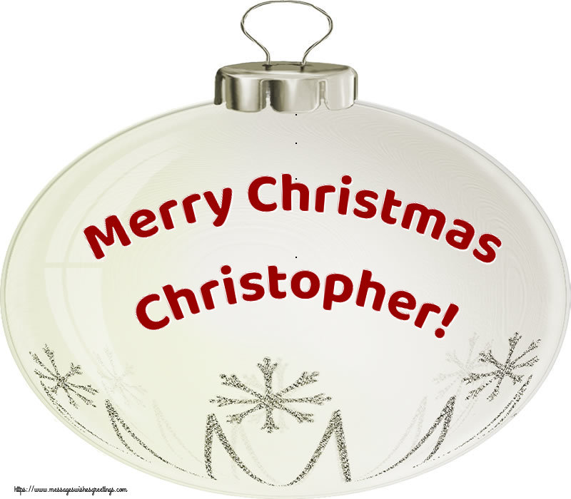 Greetings Cards for Christmas - Merry Christmas Christopher!