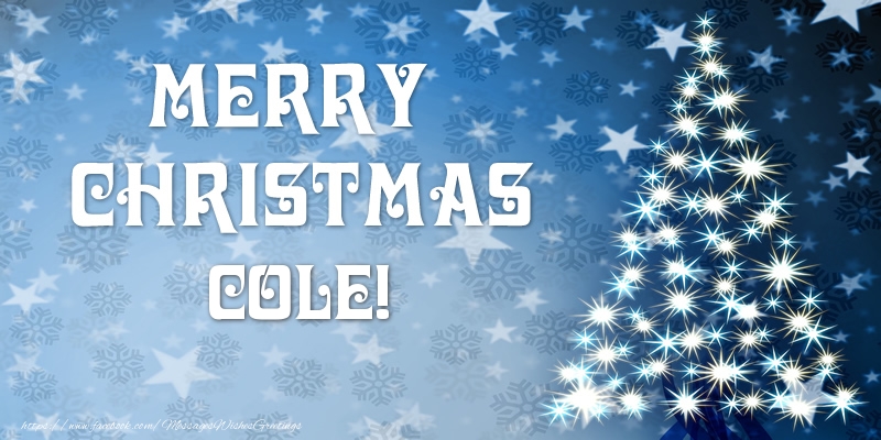 Greetings Cards for Christmas - Merry Christmas Cole!