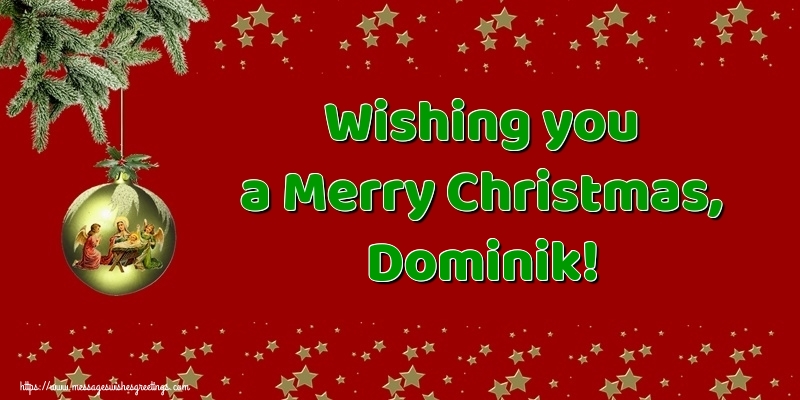 Greetings Cards for Christmas - Christmas Decoration | Wishing you a Merry Christmas, Dominik!