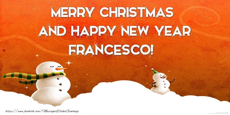 Greetings Cards for Christmas - Merry christmas and happy new year Francesco!