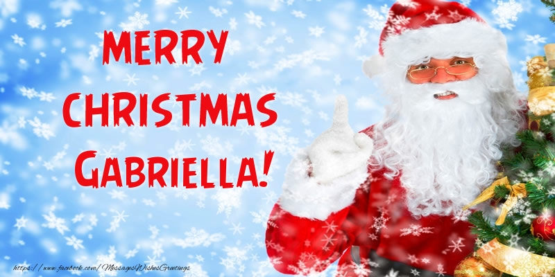 Greetings Cards for Christmas - Santa Claus | Merry Christmas Gabriella!