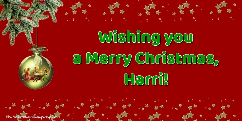 Greetings Cards for Christmas - Wishing you a Merry Christmas, Harri!