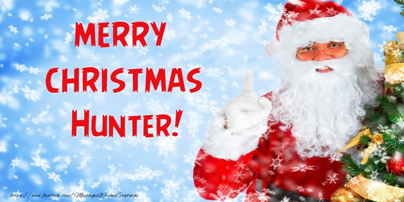 Greetings Cards for Christmas - Santa Claus | Merry Christmas Hunter!