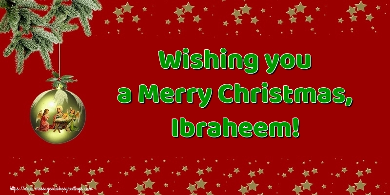 Greetings Cards for Christmas - Christmas Decoration | Wishing you a Merry Christmas, Ibraheem!