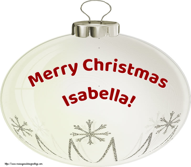 Greetings Cards for Christmas - Christmas Decoration | Merry Christmas Isabella!
