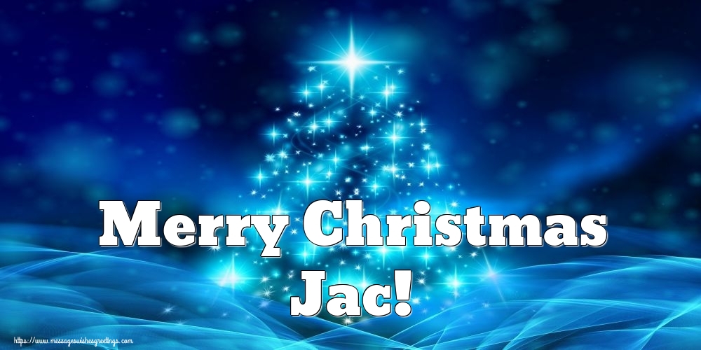 Greetings Cards for Christmas - Merry Christmas Jac!