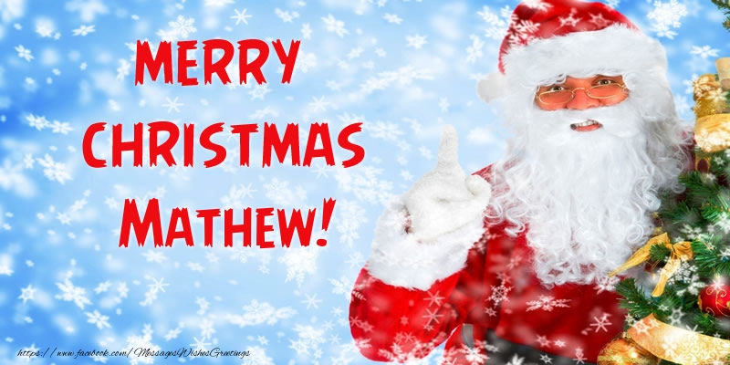 Greetings Cards for Christmas - Merry Christmas Mathew!