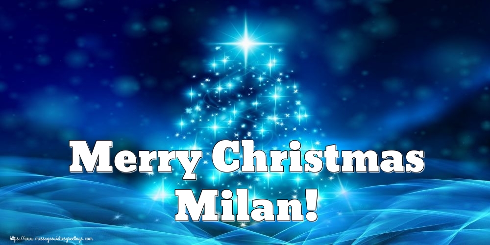 Greetings Cards for Christmas - Merry Christmas Milan!