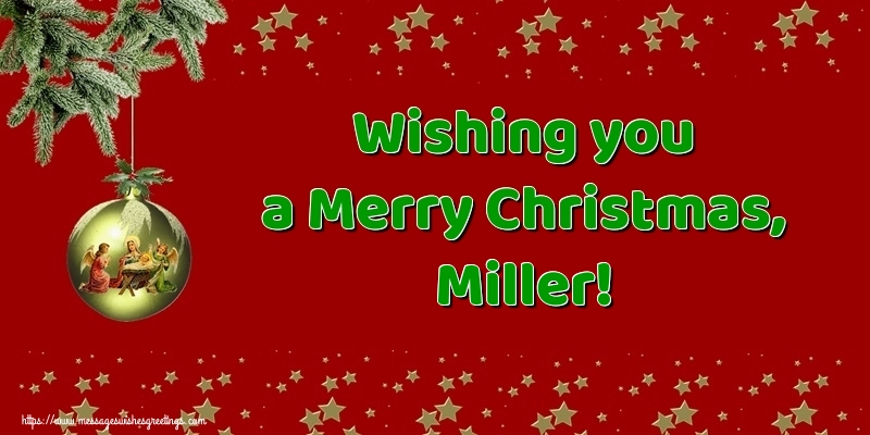 Greetings Cards for Christmas - Christmas Decoration | Wishing you a Merry Christmas, Miller!