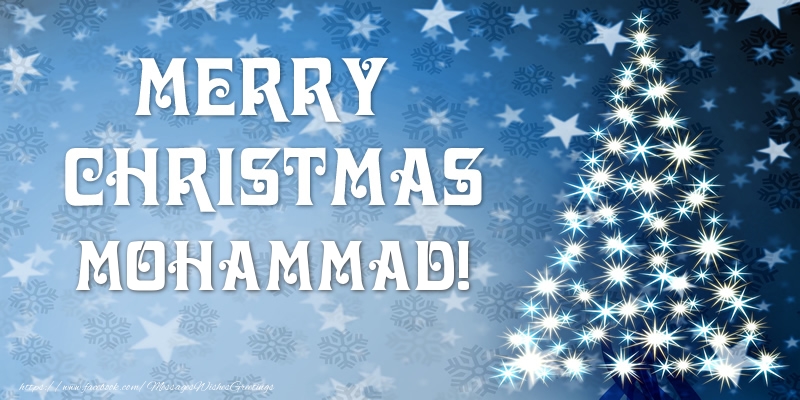Greetings Cards for Christmas - Christmas Tree | Merry Christmas Mohammad!