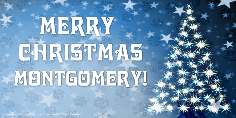 Greetings Cards for Christmas - Merry Christmas Montgomery!