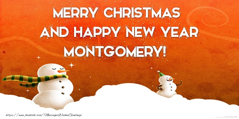 Greetings Cards for Christmas - Merry christmas and happy new year Montgomery!