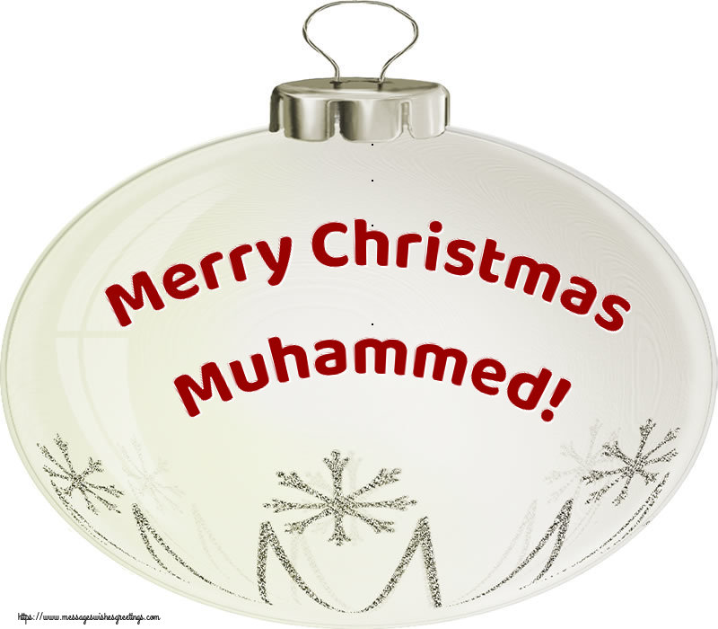 Greetings Cards for Christmas - Christmas Decoration | Merry Christmas Muhammed!