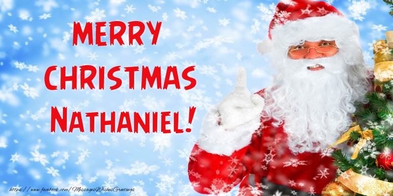 Greetings Cards for Christmas - Santa Claus | Merry Christmas Nathaniel!