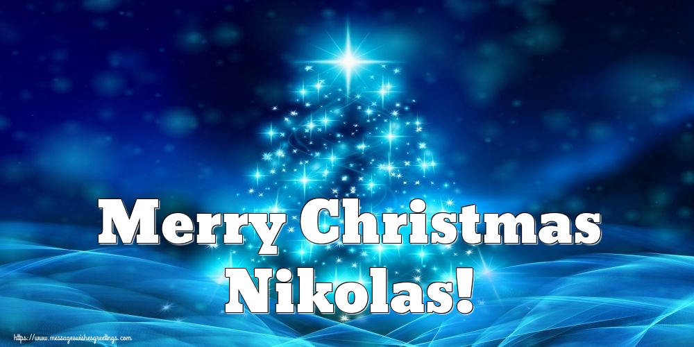 Greetings Cards for Christmas - Merry Christmas Nikolas!