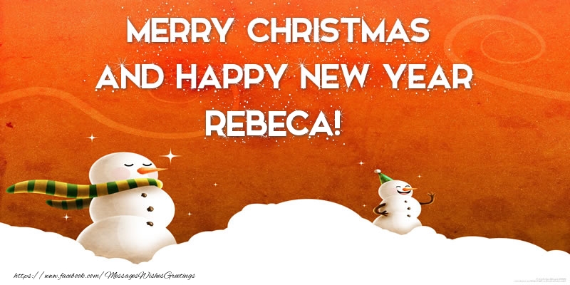 Greetings Cards for Christmas - Merry christmas and happy new year Rebeca!