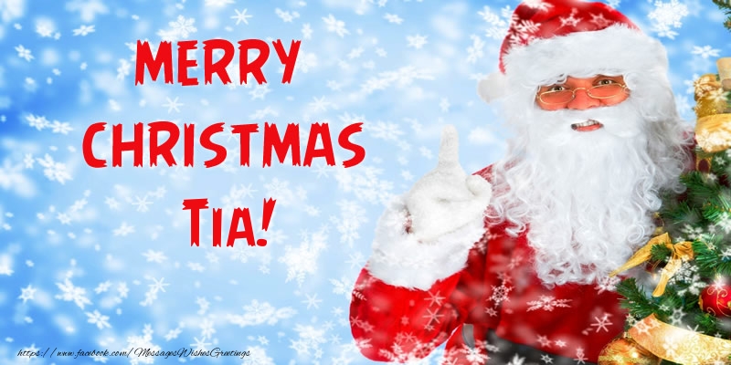 Greetings Cards for Christmas - Merry Christmas Tia!