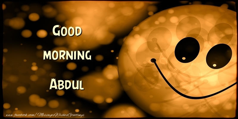 Greetings Cards for Good morning - Good morning Abdul