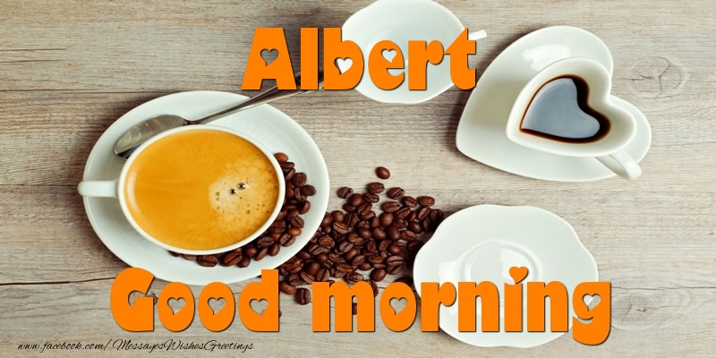 Greetings Cards for Good morning - Coffee | Good morning Albert