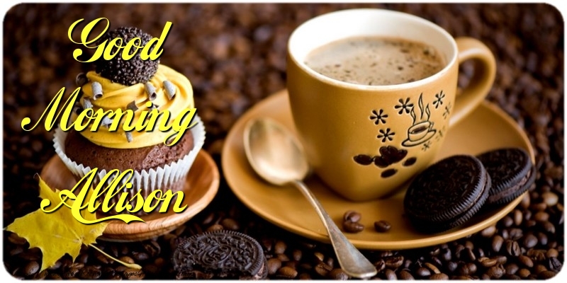 Greetings Cards for Good morning - Cake & Coffee | Good Morning Allison