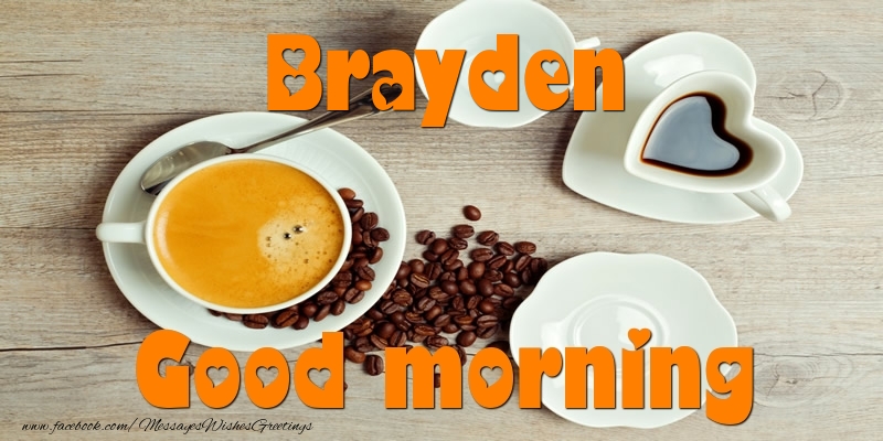 Greetings Cards for Good morning - Coffee | Good morning Brayden