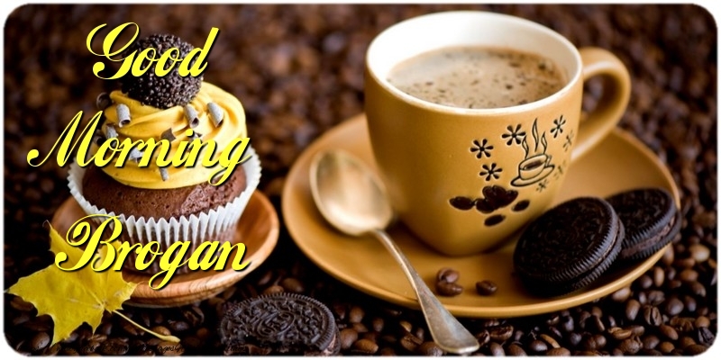Greetings Cards for Good morning - Cake & Coffee | Good Morning Brogan