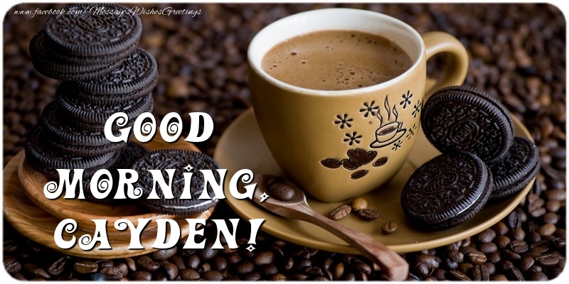 Greetings Cards for Good morning - Coffee | Good morning, Cayden