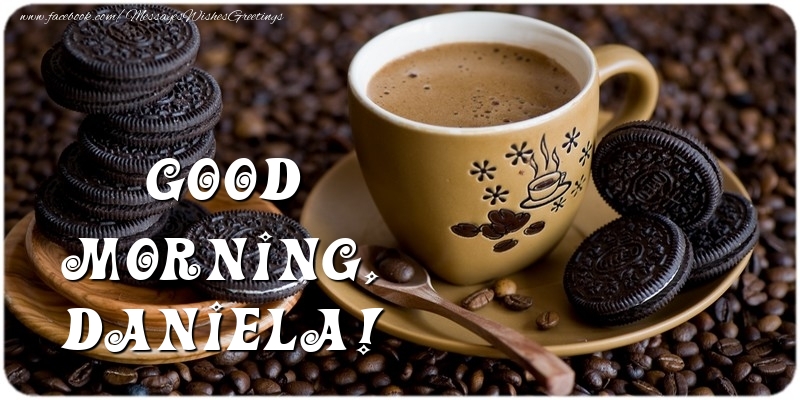 Greetings Cards for Good morning - Coffee | Good morning, Daniela