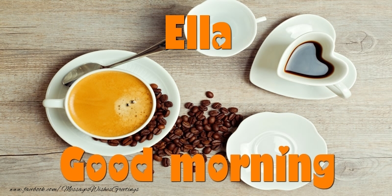 Greetings Cards for Good morning - Coffee | Good morning Ella