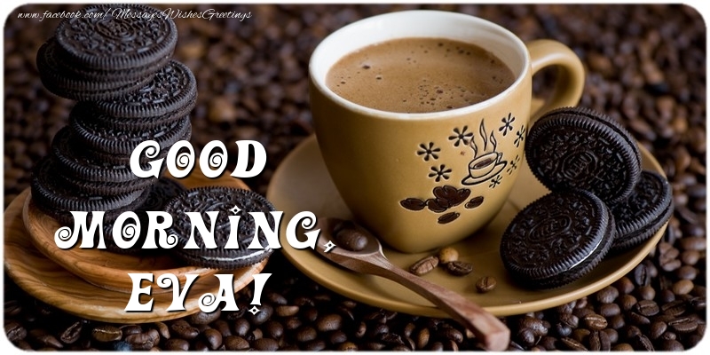  Greetings Cards for Good morning - Coffee | Good morning, Eva