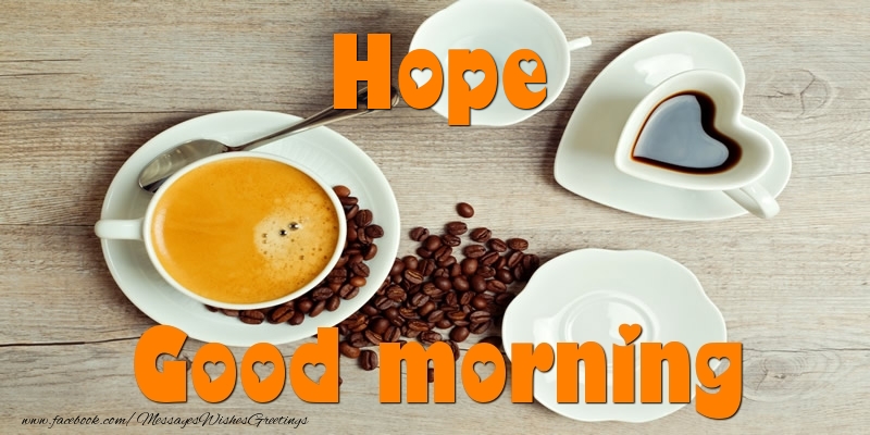 Greetings Cards for Good morning - Coffee | Good morning Hope
