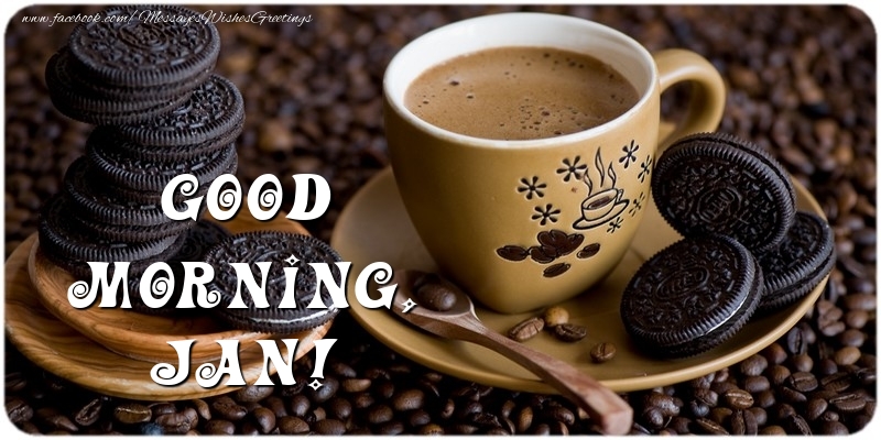Greetings Cards for Good morning - Coffee | Good morning, Jan
